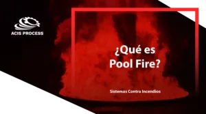 pool fire_que_es_y_por_que_son_tan_peligrosos_Acisprocess