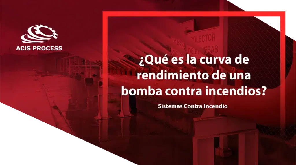 BLOG-Qué es la curva de rendimiento de una bomba contra incendios-PERU-2025_SISTEMAS CONTRA INCENDIO