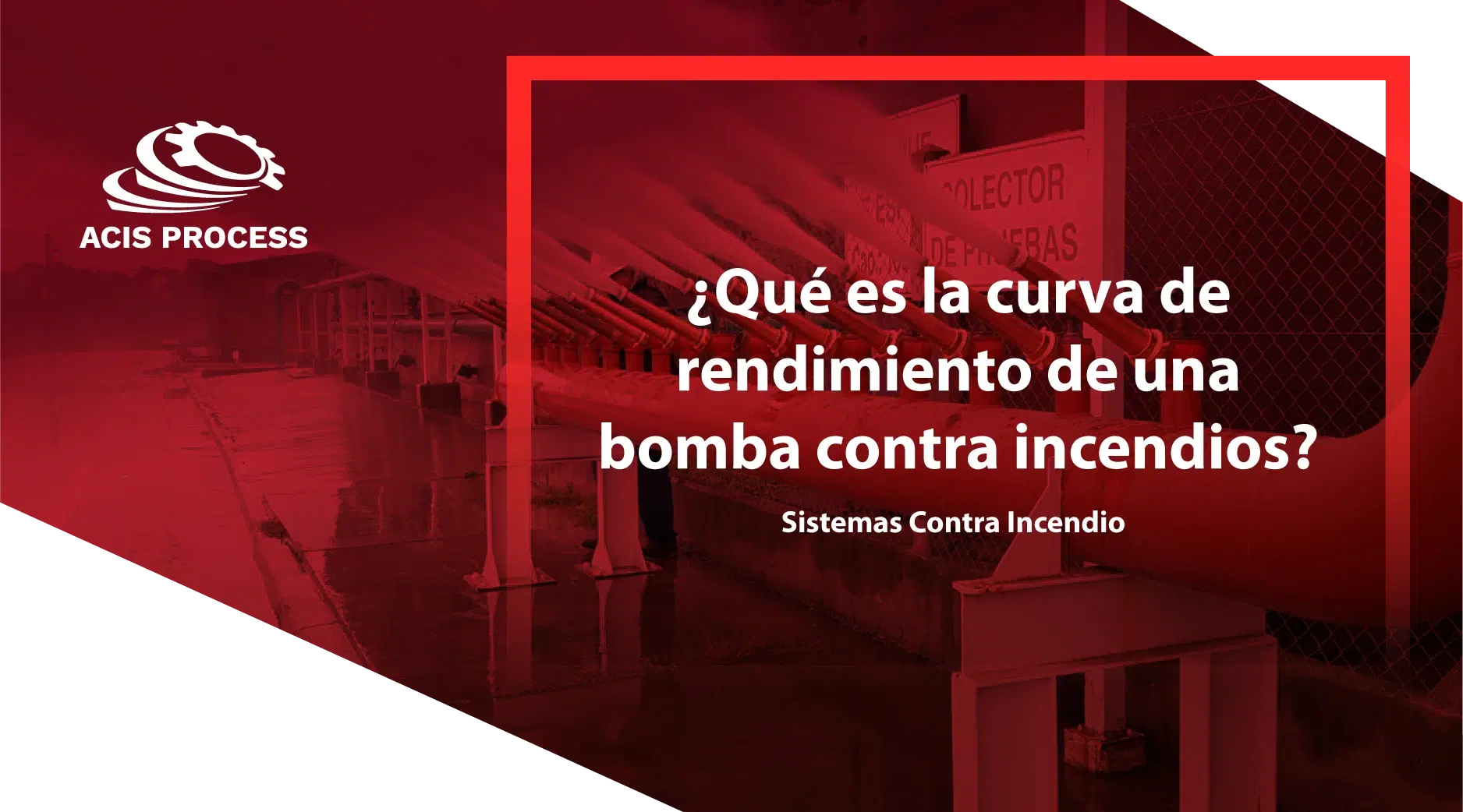 BLOG-Qué es la curva de rendimiento de una bomba contra incendios-PERU-2025_SISTEMAS CONTRA INCENDIO