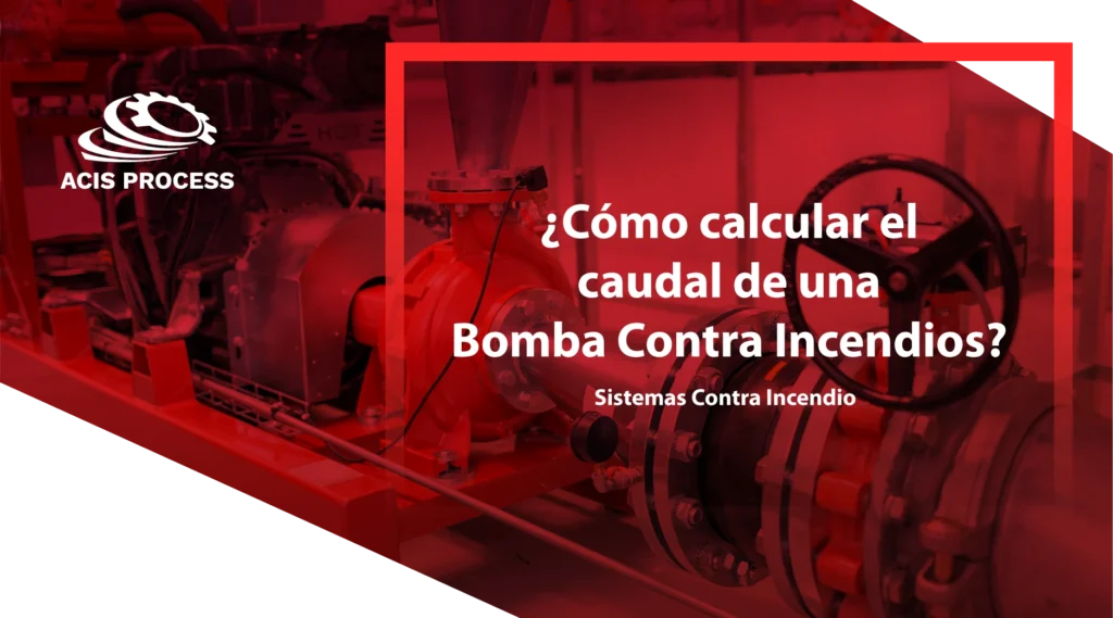 BLOG- Cómo calcular el caudal de una bomba contra incendios-PERU-2025_SISTEMAS CONTRA INCENDIO
