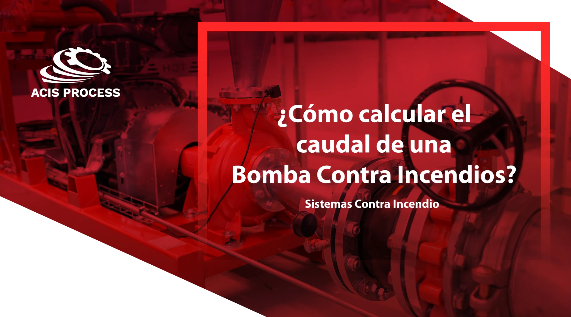 BLOG- Cómo calcular el caudal de una bomba contra incendios-PERU-2025_SISTEMAS CONTRA INCENDIO